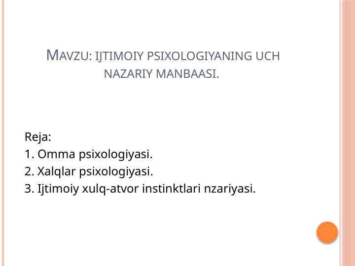 ijtimoiy psixologiyaning uch nazariy manbaasi.