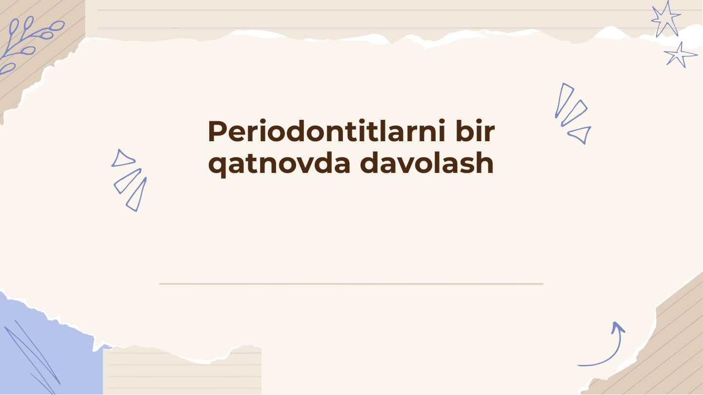 Periodontitlarni bir qatnovda davolash