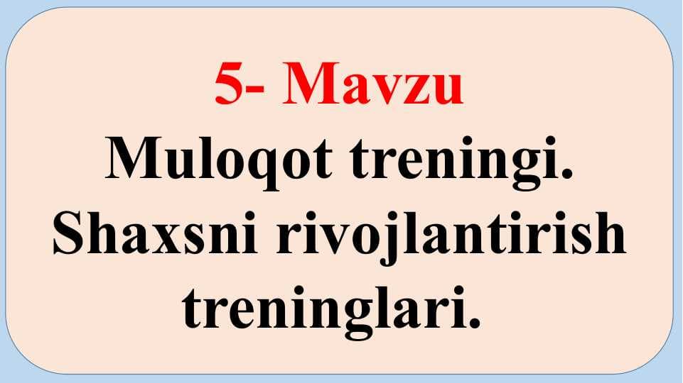 Muloqot treningi. Shaxsni rivojlantirish treninglari