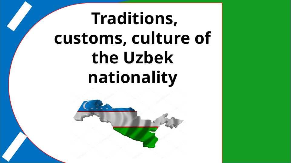 Traditions, customs, culture of the Uzbek nationality