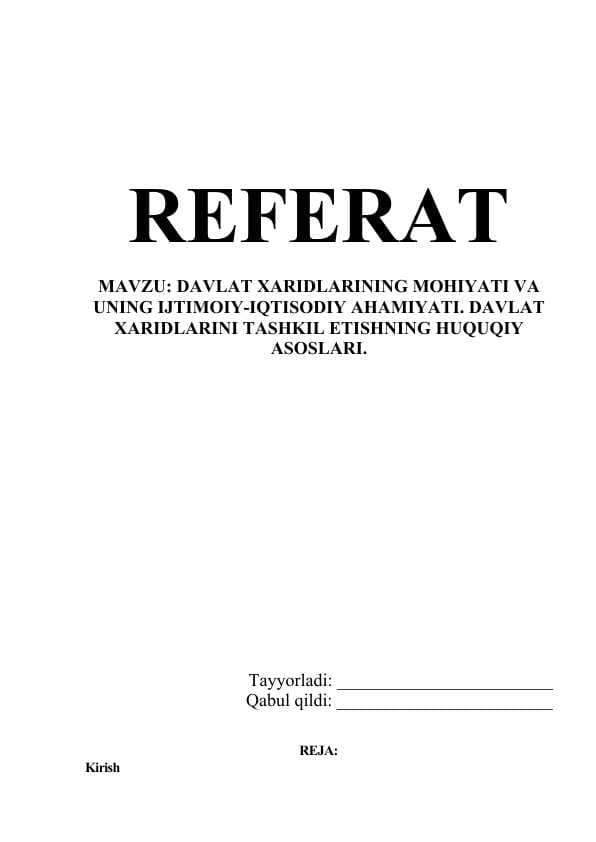 DAVLAT XARIDLARINING MOHIYATI VA UNING IJTIMOIY-IQTISODIY AHAMIYATI. DAVLAT XARIDLARINI TASHKIL ETISHNING HUQUQIY ASOSLARI.