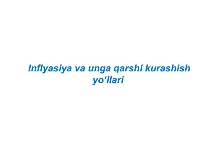 Inflyasiya va unga qarshi kurashish yo‘llari
