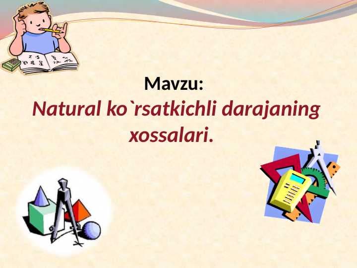 Natural ko`rsatkichli darajaning xossalari