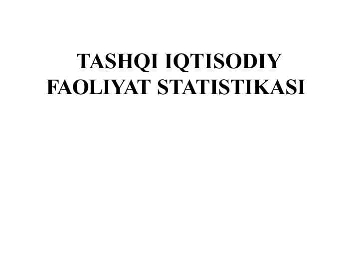 TASHQI IQTISODIY FAOLIYAT STATISTIKASI