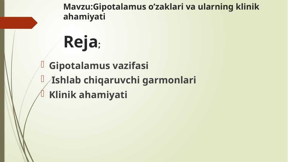 Gipotalamus o’zaklari va ularning klinik ahamiyati