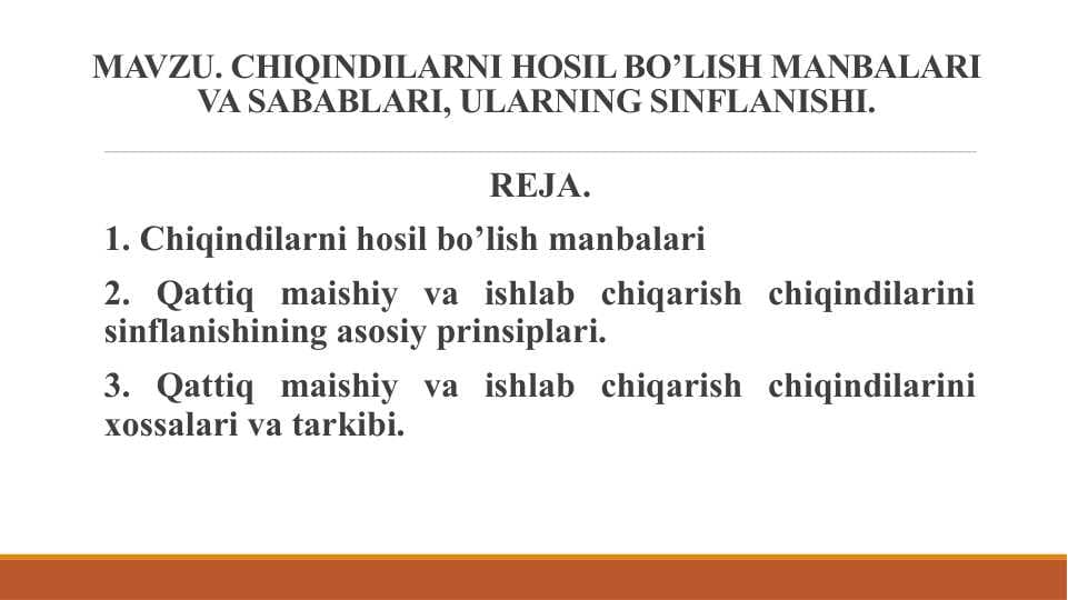 CHIQINDILARNI HOSIL BO’LISH MANBALARI VA SABABLARI, ULARNING SINFLANISHI