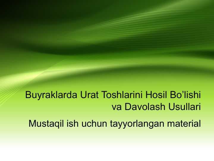 Buyraklarda Urat Toshlarini Hosil Bo’lishi va Davolash Usullari