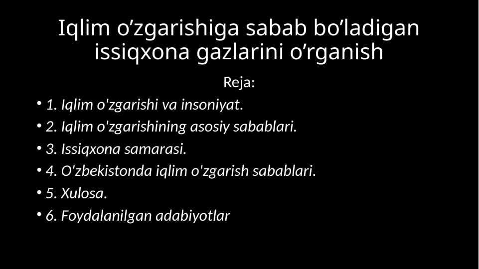 Iqlim o’zgarishiga sabab bo’ladigan issiqxona gazlarini o’rganish