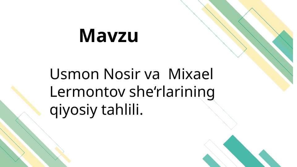 Usmon Nosir va  Mixael Lermontov she‘rlarining qiyosiy tahlili.