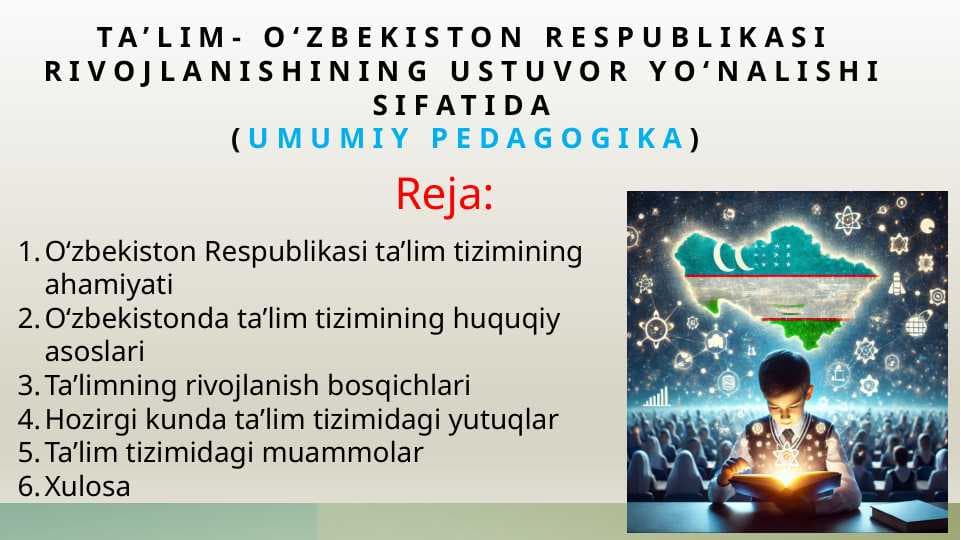 TA’lim- O‘zbekiston Respublikasi rivojlanishining ustuvor yo‘nalishi sifatida