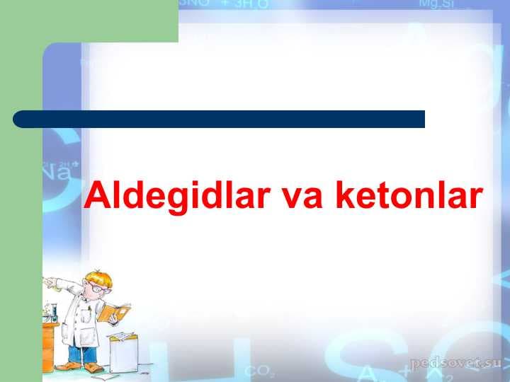 Aldegidlar va ketonlar