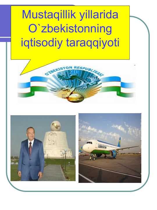 O‘zbekistonimiz bosib o‘tgan taraqqiyot yo'l