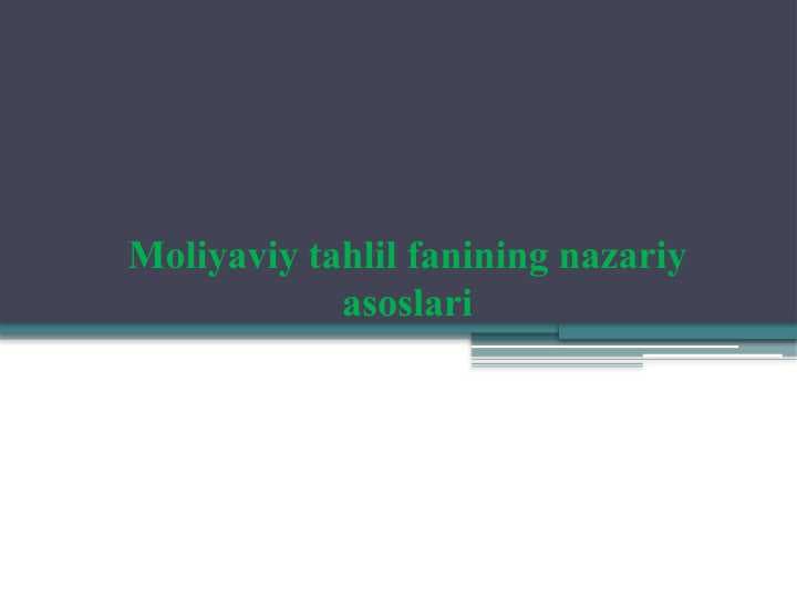 Moliyaviy tahlil fanining nazariy asoslari