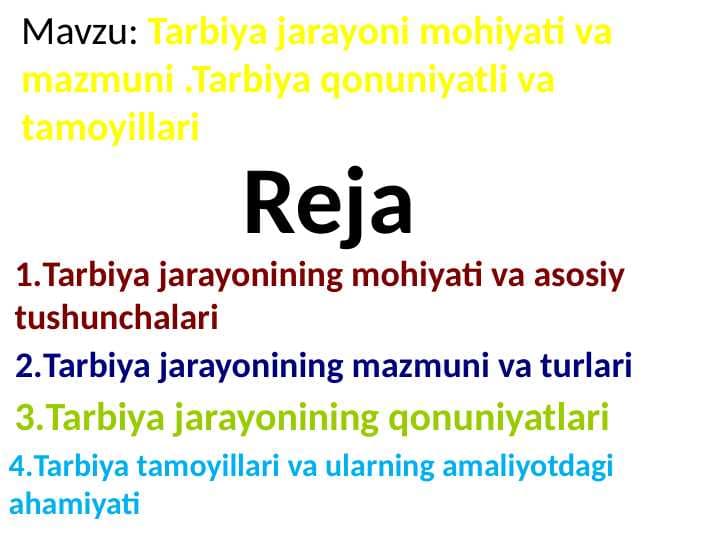 Tarbiya jarayoni mohiyati va mazmuni .Tarbiya qonuniyatli va tamoyillari