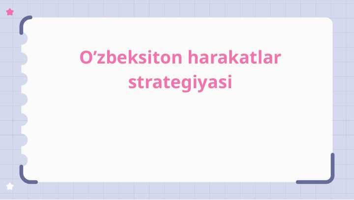 O’zbeksiton harakatlar strategiyasi