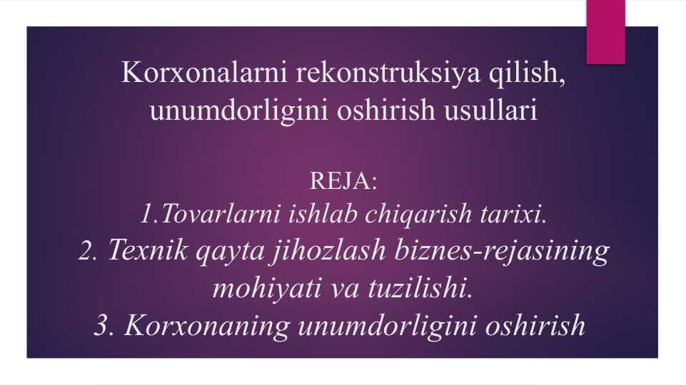Korxonalarni rekonstruksiya qilish, unumdorligini oshirish usullari