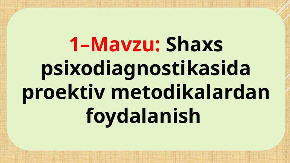 Shaxs psixodiagnostikasida proektiv metodikalardan foydalanish