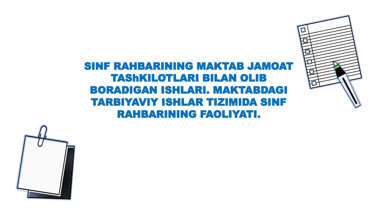 SINF RAHBARINING MAKTAB JAMOAT TAShKILOTLARI BILAN OLIB BORADIGAN ISHLARI