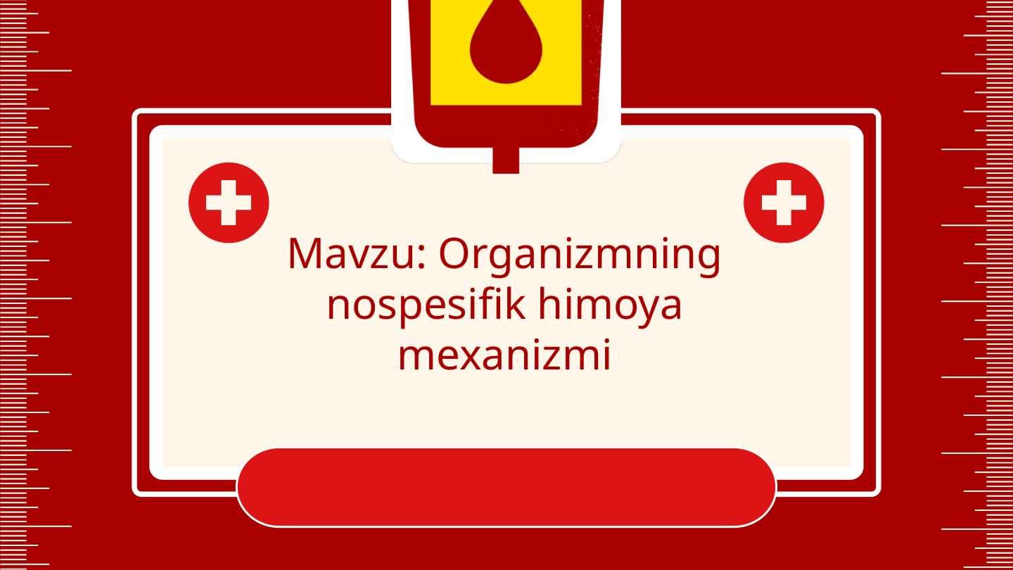 Organizmning nospesifik himoya mexanizmi