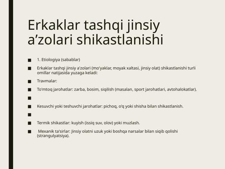 Erkaklar tashqi jinsiy aʼzolari shikastlanishi , etiopatogenezi , klinik manzarasi va davolash usullari