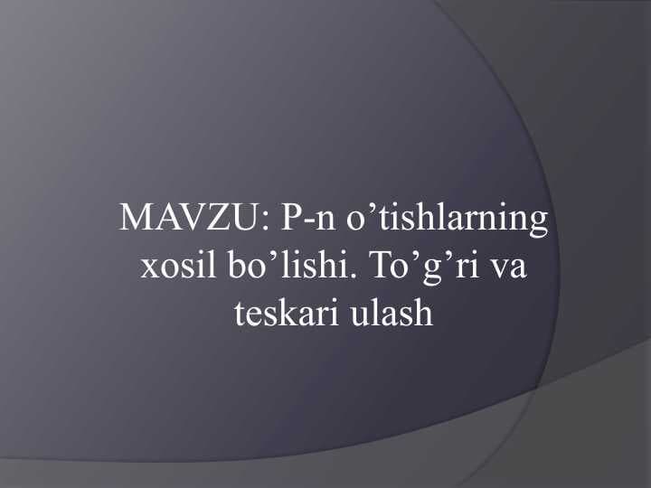 P-n o’tishlarning xosil bo’lishi. To’g’ri va teskari ulash