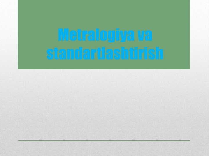Metralogiya va standartlashtirish