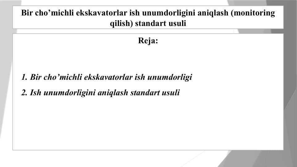 Bir cho’michli ekskavatorlar ish unumdorligini aniqlash (monitoring qilish) standart usuli