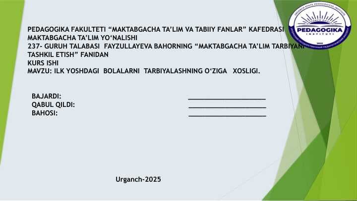 Ilk yoshdagi bolalarni tarbiyalashning o'ziga xosligi