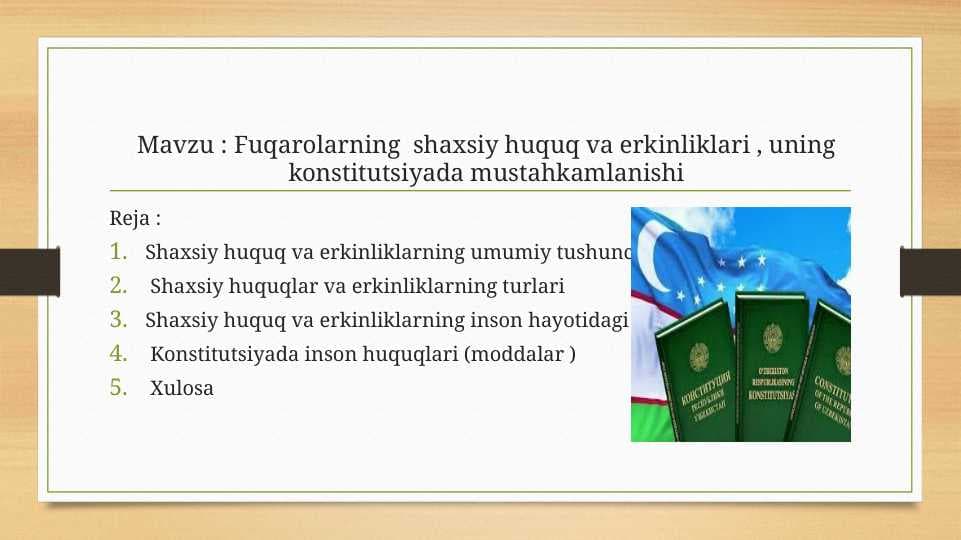 Fuqarolarning  shaxsiy huquq va erkinliklari , uning konstitutsiyada mustahkamlanishi