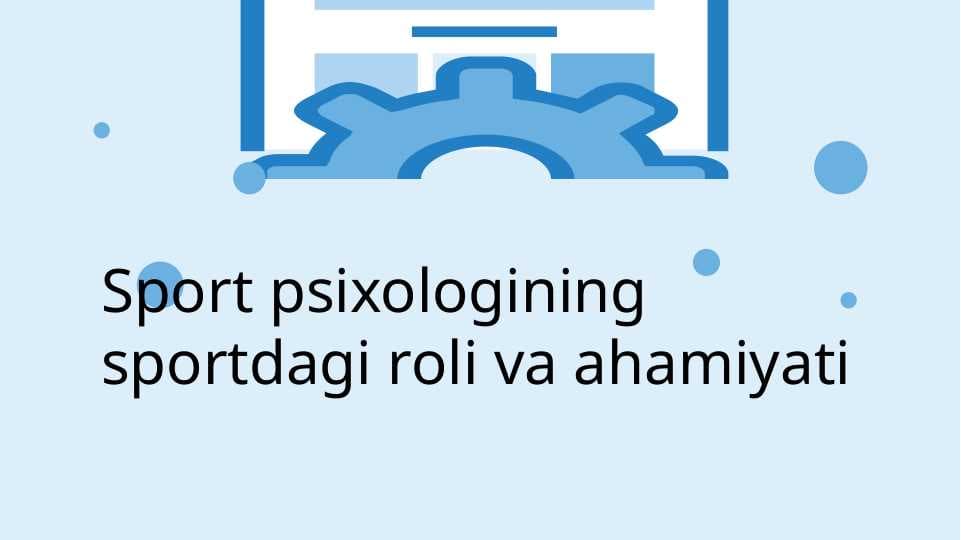 Sport psixologining sportdagi roli va ahamiyati