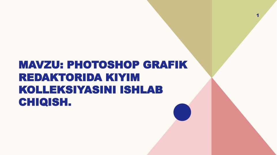 PHOTOSHOP GRAFIK REDAKTORIDA KIYIM KOLLEKSIYASINI ISHLAB CHIQISH.
