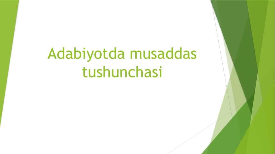 Adabiyotda musaddas tushunchasi