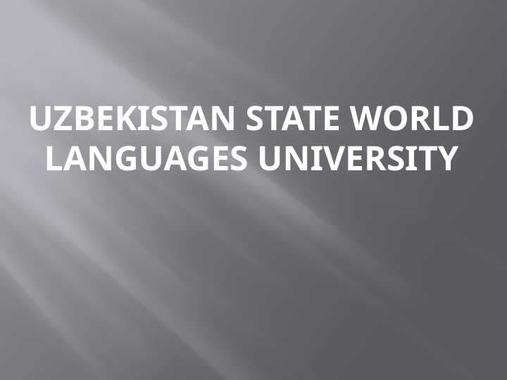 UZBEKISTAN STATE WORLD LANGUAGES UNIVERSITY