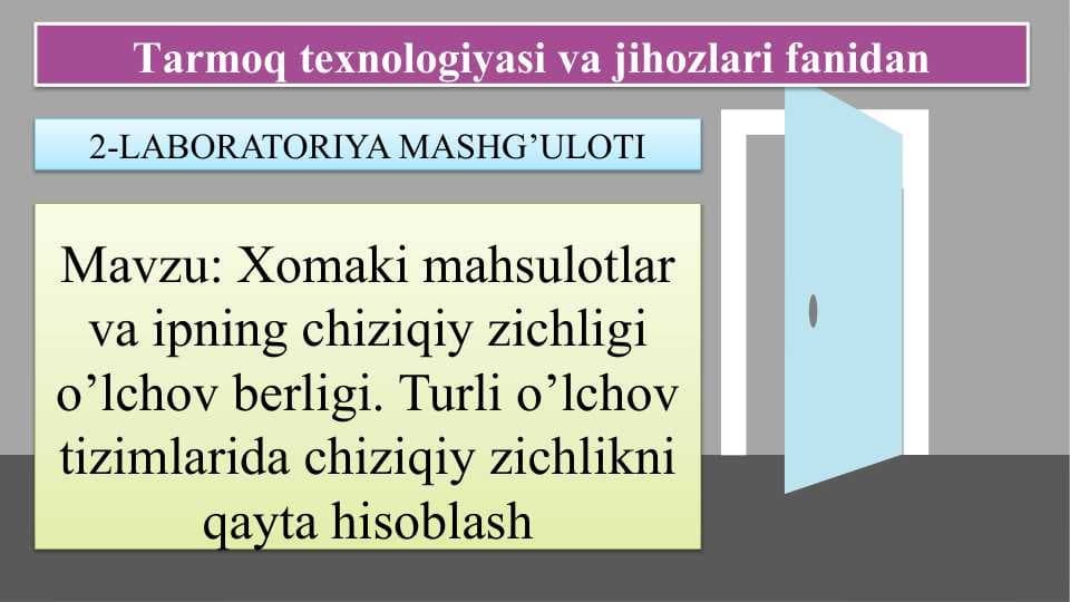 Xomaki mahsulotlar va ipning chiziqiy zichligi o’lchov berligi. Turli o’lchov tizimlarida chiziqiy zichlikni qayta hisoblash
