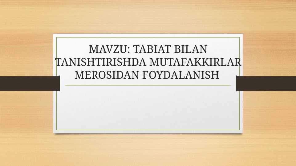 TABIAT BILAN TANISHTIRISHDA MUTAFAKKIRLAR MEROSIDAN FOYDALANISH