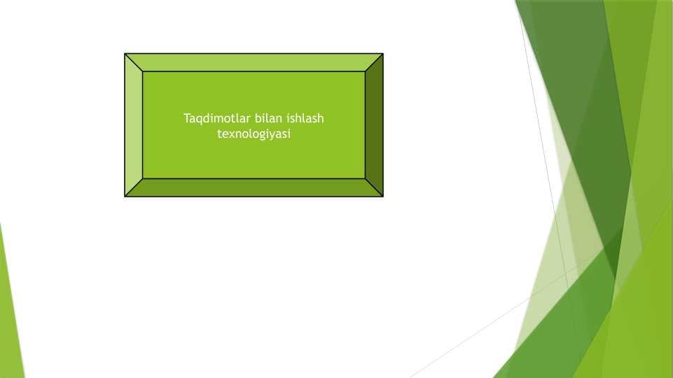 Taqdimotlar bilan ishlash texnologiyasi