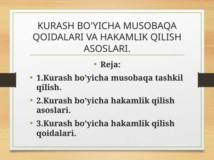 KURASH BO'YICHA MUSOBAQA QOIDALARI VA HAKAMLIK QILISH ASOSLARI.