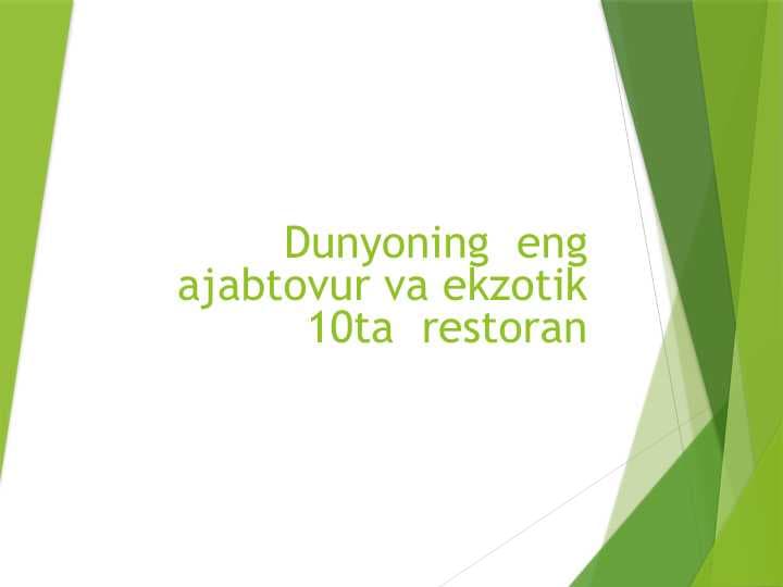 Dunyoning  eng ajabtovur va ekzotik 10ta  restoran