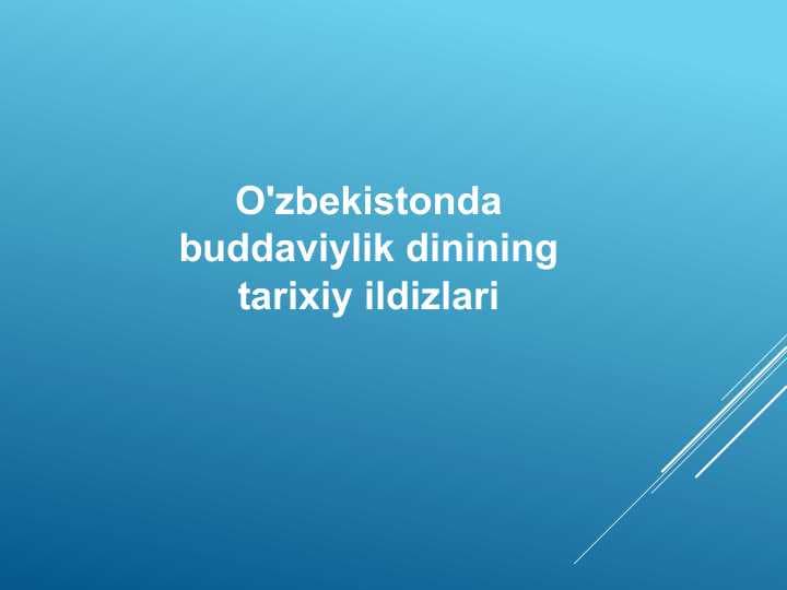 O'zbekistonda buddaviylik dinining tarixiy ildizlari