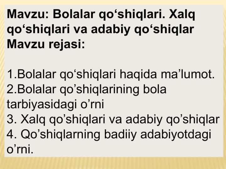 Bolalar qo‘shiqlari. Xalq qo‘shiqlari va adabiy qo‘shiqlar