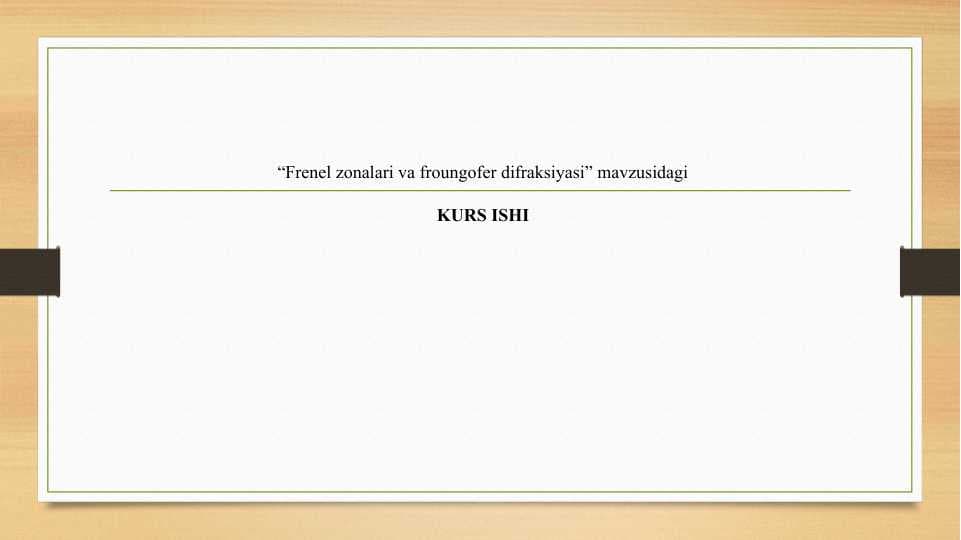 Frenel zonalari va froungofer difraksiyasi