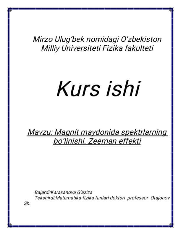 Magnit maydonida spektrlarning bo’linishi.Zeeman effekti