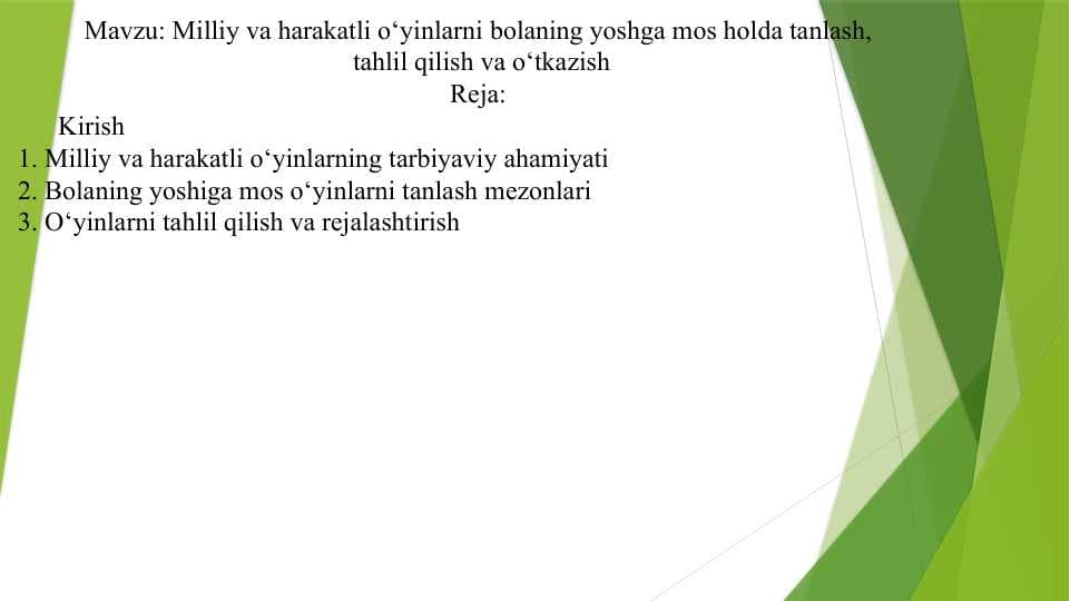 Milliy va harakatli o‘yinlarni bolaning yoshga mos holda tanlash,