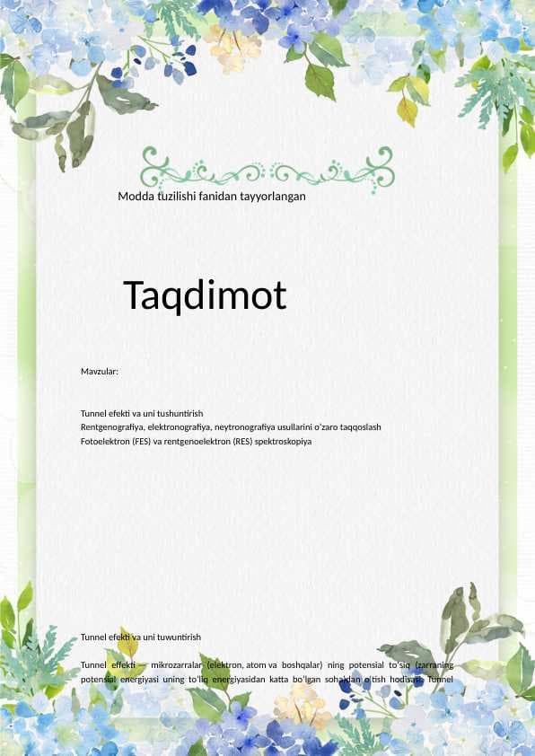 Tunnel efekti va uni tushuntirish . entgenografiya, elektronografiya, neytronografiya usullarini o’zaro taqqoslash . Fotoelektron (FES) va rentgenoelektron (RES) spektroskopiya