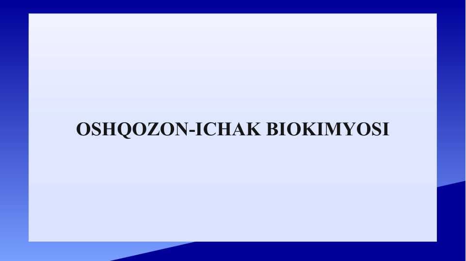 OSHQOZON-ICHAK BIOKIMYOSI