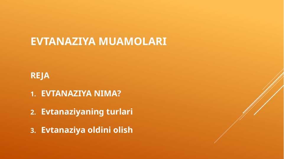 Evtanaziya muamolari