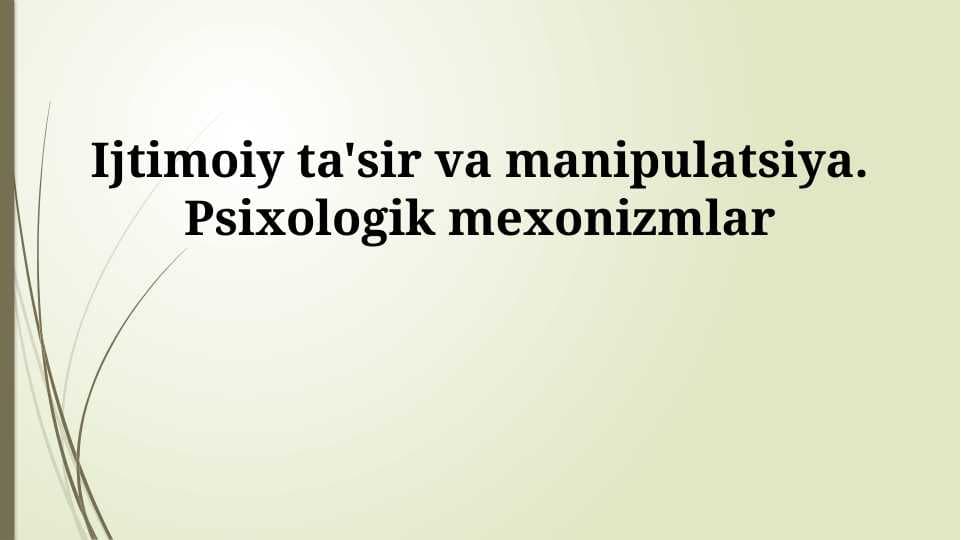 Ijtimoiy ta'sir va manipulatsiya. Psixologik mexonizmlar