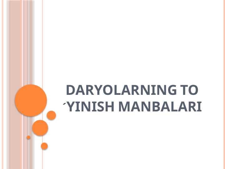 DARYOLARNING TO´YINISH MANBALARI