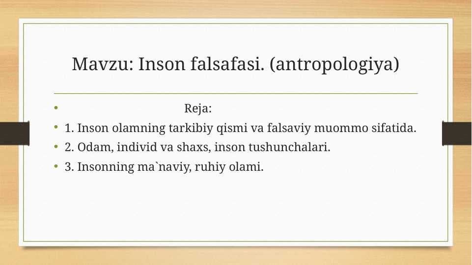 Inson falsafasi. (antropologiya)