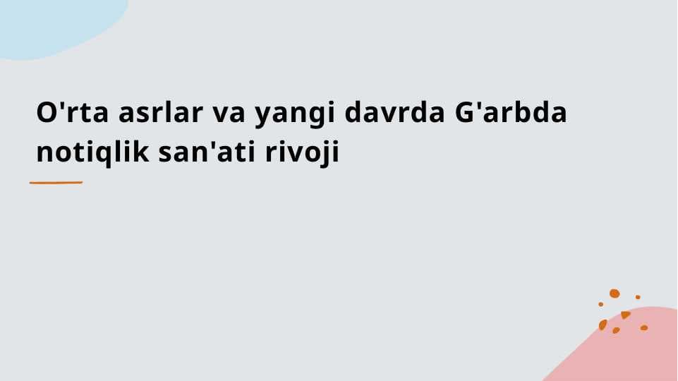 O'rta asrlar va yangi davrda G'arbda notiqlik san'ati rivoji